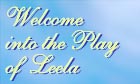 Welcome into the Play of Leela